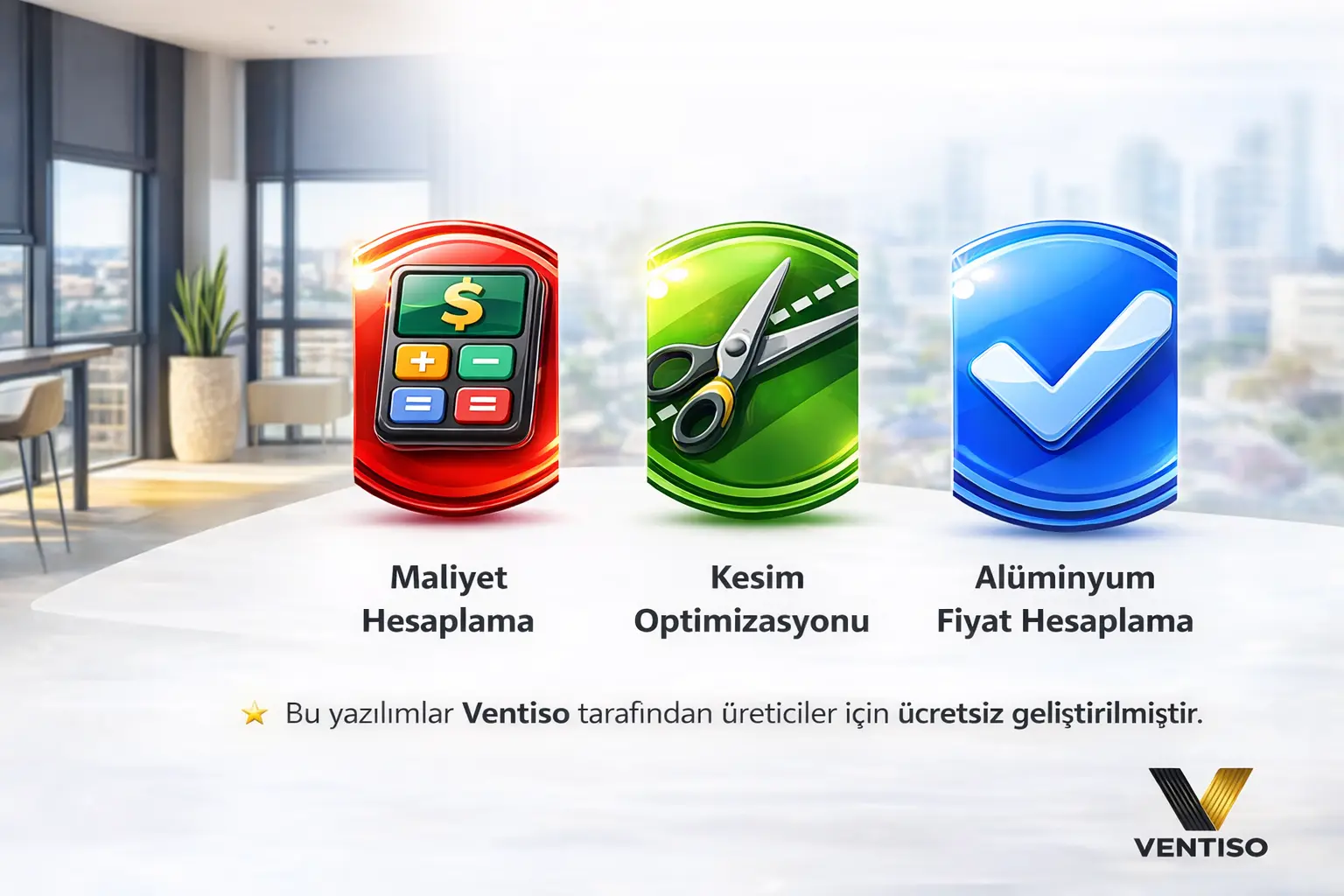 Ventiso Yardımcı Programlar | Maliyet Hesaplama, Kesim Optimizasyonu ve Alüminyum Fiyat Hesaplama